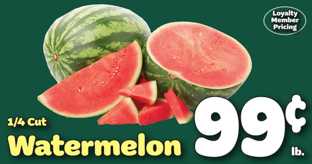 1/4 Cut Watermelon 99 cents per lb.